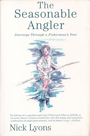 Seller image for THE SEASONABLE ANGLER: THE ADVENTURES AND MISADVENTURES OF AN ANGLING ADDICT. By Nick Lyons. for sale by Coch-y-Bonddu Books Ltd