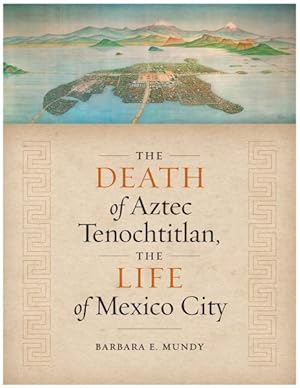 Seller image for Death of Aztec Tenochtitlan, the Life of Mexico City for sale by GreatBookPrices