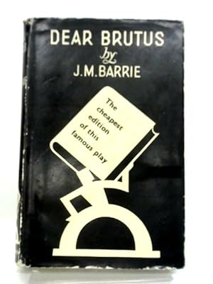 Seller image for Dear Brutus for sale by World of Rare Books