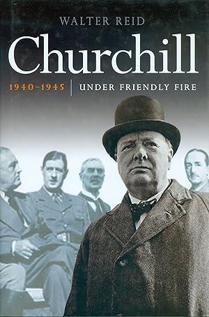 Churchill 1940-1945 - Under Friendly Fire