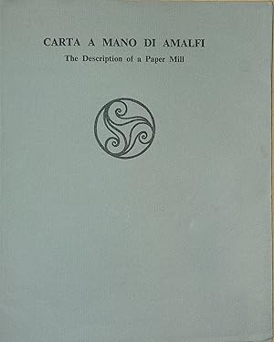 Seller image for Carta A Mano Di Amalfi - The Description Of A Paper Mill for sale by Clarendon Books P.B.F.A.