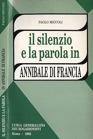 Seller image for Il silenzio e la parola in Annibale di Francia for sale by Biblioteca di Babele