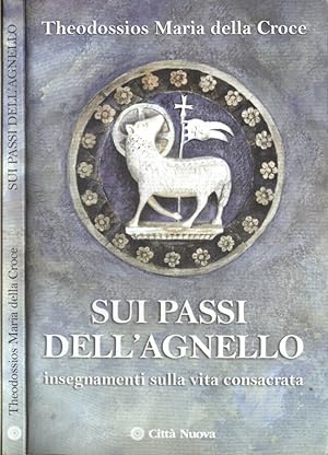 Seller image for Sui passi dell' agnello Insegnamenti sulla vita consacrata for sale by Biblioteca di Babele