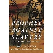Seller image for Prophet Against Slavery: Benjamin Lay, a Graphic Novel for sale by eCampus