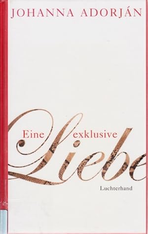 Seller image for Eine exklusive Liebe. for sale by TF-Versandhandel - Preise inkl. MwSt.