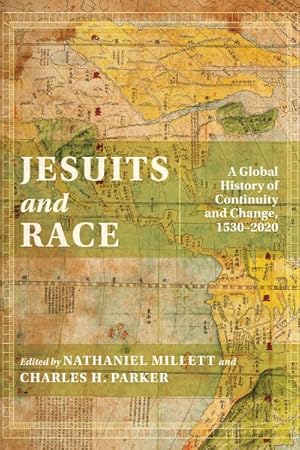 Imagen del vendedor de Jesuits and Race : A Global History of Continuity and Change, 1530-2020 a la venta por GreatBookPrices