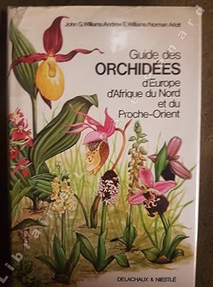 Seller image for Guide des orchides d'Europe, d'Afrique du Nord et du Proche-Orient for sale by Librairie-Bouquinerie Le Pre Pnard