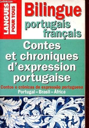 Bild des Verkufers fr Contes et chronique d'expression portugaises - Bilingue oprtugais - Collection langue pour tous franais - Portugal- brasil - africa zum Verkauf von Le-Livre