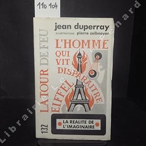 Seller image for LA TOUR DE FEU N 132 : La ralit de l'imaginaire - Jean Duperray, l'homme qui vit disparaitre la Tour Eiffel - Illustrations de Pierre Zellmeyer for sale by Librairie-Bouquinerie Le Pre Pnard