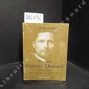 Imagen del vendedor de Le pre Gervais Quenard, 1875-1961. Suprieur gnral des assomptionistes. a la venta por Librairie-Bouquinerie Le Pre Pnard