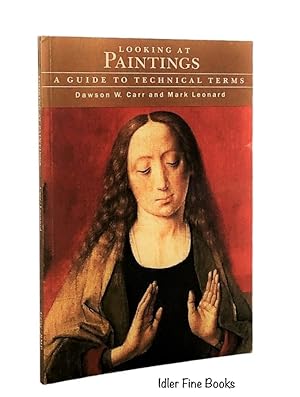 Immagine del venditore per Looking at Paintings: A Guide to Technical Terms venduto da Idler Fine Books