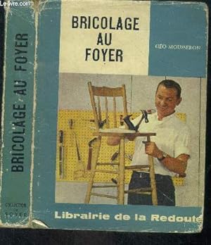 Image du vendeur pour Bricolage au foyer - collection du foyer- les conduites d'eau, les trucs du peintre amateur, au jardin, pour amuser les jeunes, l'electriciten la radio/television, cordonnerie, chauffage, horlogerie, echelles, clotures electriques,. mis en vente par Le-Livre