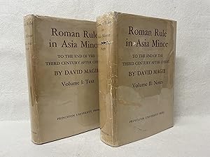 Roman Rule in Asia Minor to the End of the Third Century After Christ. Vol I: Text / Vol II: Note...