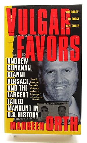 Seller image for Vulgar Favors: Andrew Cunanan, Gianni Versace, and the Largest Failed Manhunt in U.S. History for sale by Book Nook