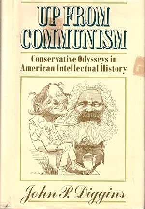 Seller image for Up From Communism: Conservative Odysseys in American Intellectual History for sale by Kenneth Mallory Bookseller ABAA