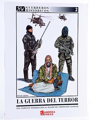 GUERREROS HISTÓRICOS 2. LA GUERRA DEL TERROR (Miguel Gómez) Andrea Press, 2005. OFRT antes 20,71E