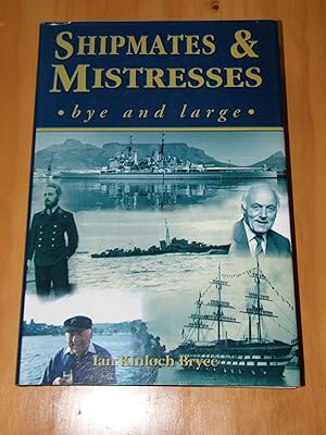 Seller image for Shipmates and Mistresses: Bye and Large for sale by Cariad Books