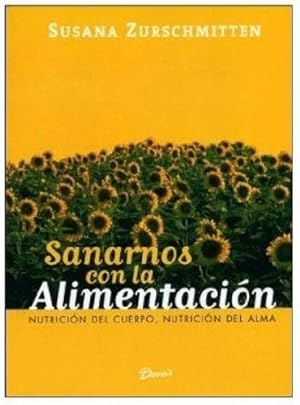 Seller image for Sanarnos con la alimentaci?n for sale by Green Libros