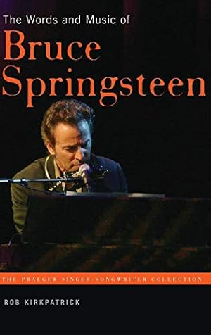 Seller image for The Words and Music of Bruce Springsteen (The Praeger Singer-Songwriter Collection) for sale by Redux Books