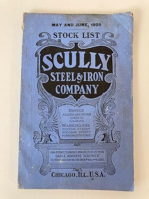 SCULLY STEEL & IRON COMPANY STOCK LIST: MAY AND JUNE, 1905 (Trade Catalog)