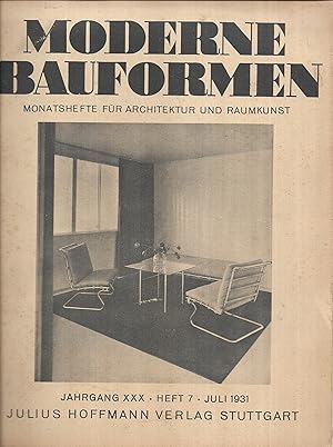 Moderne Bauformen. Monatshefte für Architektur und Raumkunst. Jahrgang XXX - Heft 7 - Juli 1931.