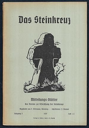 Das Steinkreuz. Mitteilungs-Blätter des Vereins zur Erforschung der Steinkreuze. Begründet von L[...