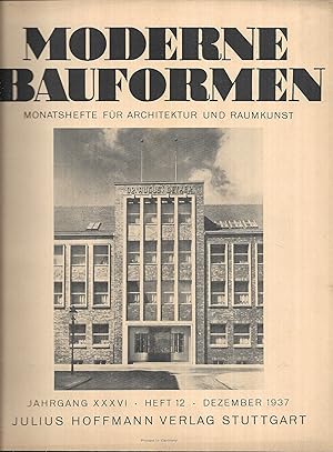 Moderne Bauformen. Monatshefte für Architektur und Raumkunst. Jahrgang XXXVI - Heft 12 - Dezember...