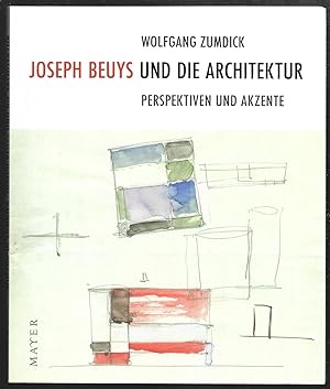 Bild des Verkufers fr Joseph Beuys und die Architektur. Perspektiven und Akzente. zum Verkauf von Antiquariat Bibliomania