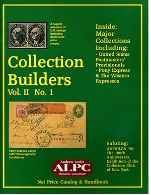 Seller image for COLLECTION BUILDERS Vol. II, No. 1. STAMP COLLECTING, NET PRICE CATALOG & HANDBOOK by Andrew Levitt, ALPC Philatelic Consultant: "A Superb Selection of U.S. Stamps Including Items in All Price Ranges." Danbury, CT, undated, circa 1996. for sale by Once Read Books