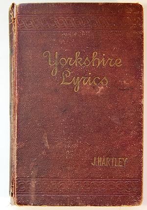 Yorkshire Lyrics. Poems Written in the Dialect as Spoken in the West Riding of Yorkshire
