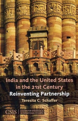 Seller image for India and the United States in the 21st Century : Reinventing Partnership for sale by GreatBookPricesUK