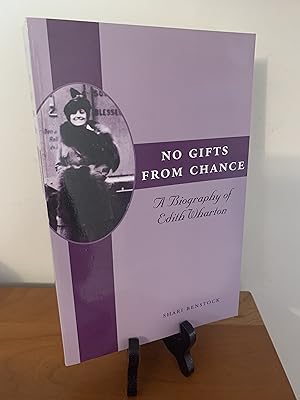 Imagen del vendedor de No Gifts from Chance: A Biography of Edith Wharton (Louann Atkins Temple Women & Culture Series) a la venta por Hopkins Books