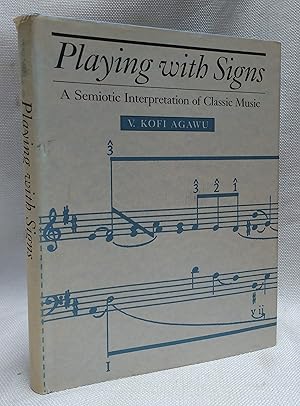 Imagen del vendedor de Playing with Signs: A Semiotic Interpretation of Classic Music (Princeton Legacy Library, 1169) a la venta por Book House in Dinkytown, IOBA