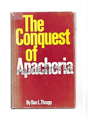Seller image for THE CONQUEST OF APACHERIA. for sale by Chris Fessler, Bookseller