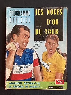 PROGRAMME OFFICIEL-LES NOCES D'OR DU TOUR-SUPPLEMENT AU N°85 DE SPORT ET VIE DE JUIN 1963