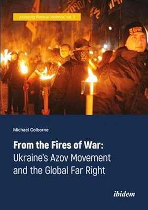 Imagen del vendedor de From the Fires of War Ukraines Azov Movement and the Global Far Right (Paperback) a la venta por Grand Eagle Retail