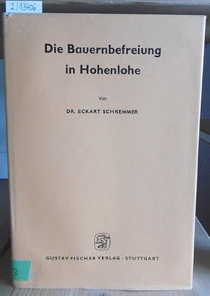 Bild des Verkufers fr Die Bauernbefreiung in Hohenlohe. zum Verkauf von Versandantiquariat Trffelschwein