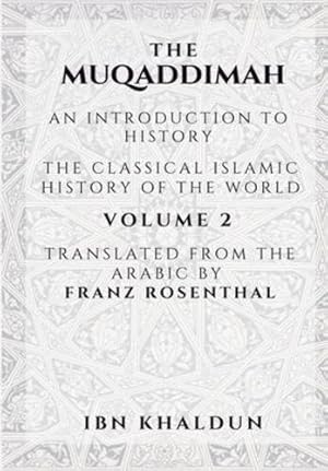 Immagine del venditore per The Muqaddimah: An Introduction to History - Volume 2 by Khaldun, Ibn [Paperback ] venduto da booksXpress