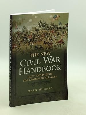 Seller image for THE NEW CIVIL WAR HANDBOOK: Facts and Photos for Readers of All Ages for sale by Kubik Fine Books Ltd., ABAA