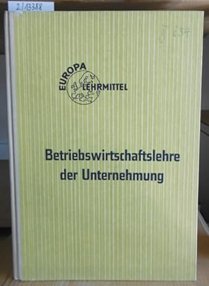 Bild des Verkufers fr Betriebswirtschaftslehre der Unternehmung. 2.Aufl., zum Verkauf von Versandantiquariat Trffelschwein