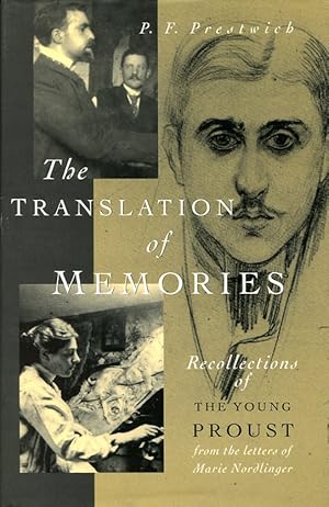 The Translation of Memories : Recollections of the Young Proust (Signed By Author)