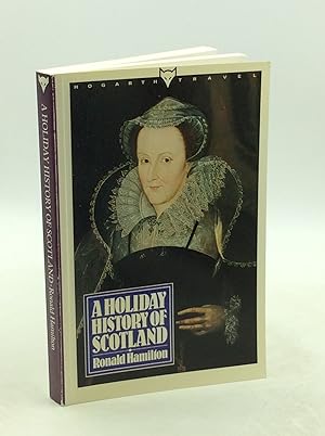 Bild des Verkufers fr A HOLIDAY HISTORY OF SCOTLAND zum Verkauf von Kubik Fine Books Ltd., ABAA
