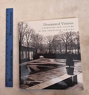 Imagen del vendedor de Denatured Visions : Landscape and culture in the twentieth century a la venta por Mullen Books, ABAA