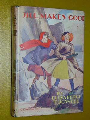 Seller image for Jill Makes Good for sale by Serendipitous Ink