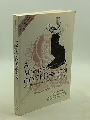 Seller image for A MONK'S CONFESSION: The Memoirs of Guibert of Nogent for sale by Kubik Fine Books Ltd., ABAA