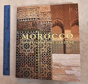 Morocco: Courtyards and Gardens