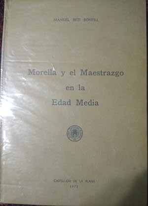 Imagen del vendedor de MORELLA Y EL MAESTRAZGO EN LA EDAD MEDIA a la venta por Libros Dickens