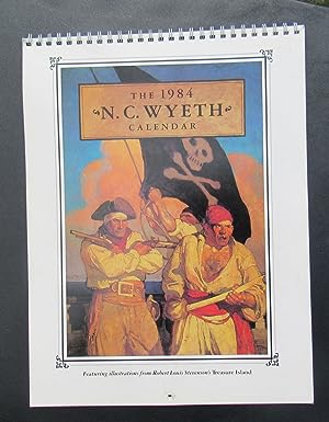 Seller image for The 1984 N. C. Wyeth Calendar Featuring illustrations from Robert Louis Stevenson's Treasure Island for sale by JP MOUNTAIN BOOKS