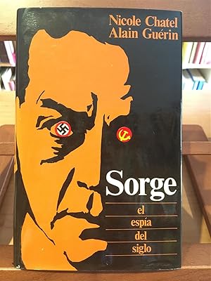 Seller image for SORGE EL ESPIA DEL SIGLO for sale by Antigua Librera Canuda