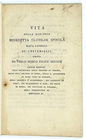 Vita della Marchesa Benedetta Clotilde Spinola, nata Lunelli di Cortemiglia